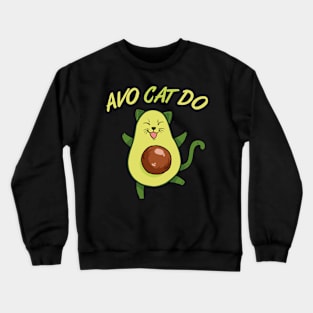 Guacamole Cat Avocado Vegan Avo Cat Do Avogato Crewneck Sweatshirt